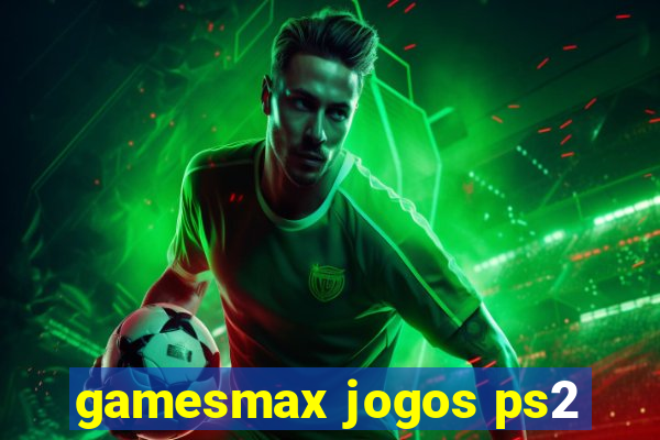 gamesmax jogos ps2